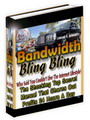 Bandwidth Bling Bling